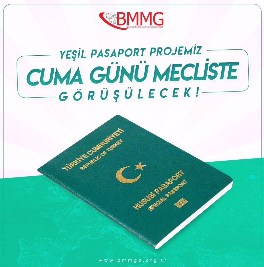 Yeşil Pasaport Projemiz Cuma Günü Mecliste Görüşülecek...